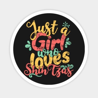 Just A Girl Who Loves Shih Tzus Gift graphic Magnet